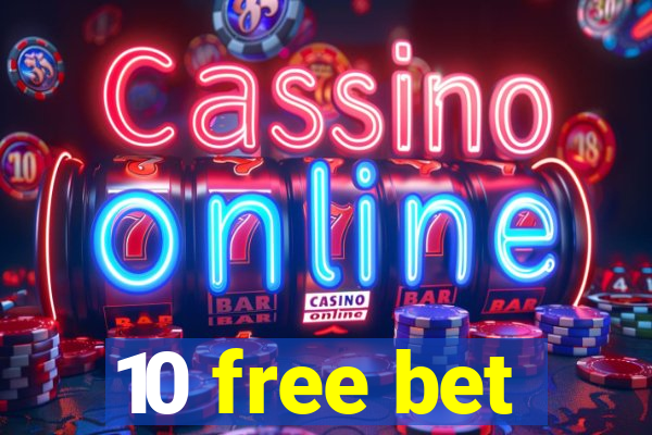 10 free bet